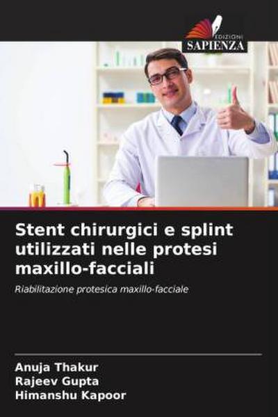 Stent chirurgici e splint utilizzati nelle protesi maxillo-facciali