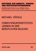 Computerunterstütztes Lernen in der beruflichen Bi