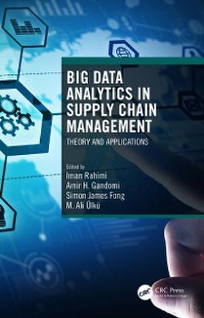 Big Data Analytics in Supply Chain Management