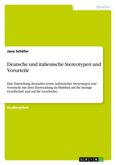 Deutsche und italienische Stereotypen und Vorurteile