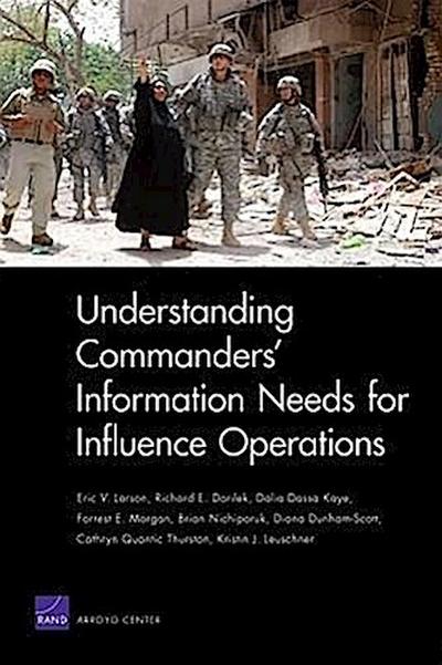 Understanding Commanders’ Information Needs for Influence Operations