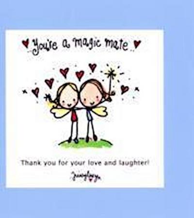 You’re a Magic Mate