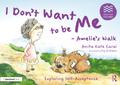 I Don’t Want to be Me - Amelie’s Walk: Exploring Self-Acceptance