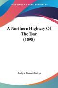 A Northern Highway Of The Tsar (1898)