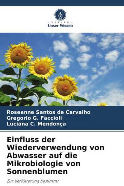 Einfluss der Wiederverwendung von Abwasser auf die Mikrobiologie von Sonnenblumen