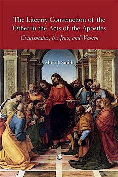 Literary Construction of the Other in the Acts of the Apostles