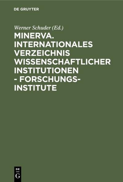 Minerva. Internationales Verzeichnis wissenschaftlicher Institutionen - Forschungsinstitute