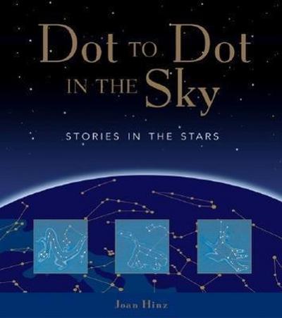 Dot to Dot in the Sky: Stories in the Stars