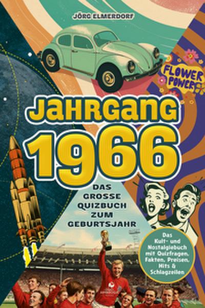 Jahrgang 1966 - Das große Quizbuch zum Geburtsjahr