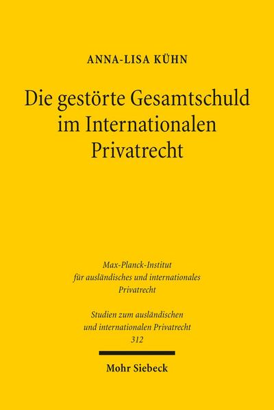 Die gestörte Gesamtschuld im Internationalen Privatrecht