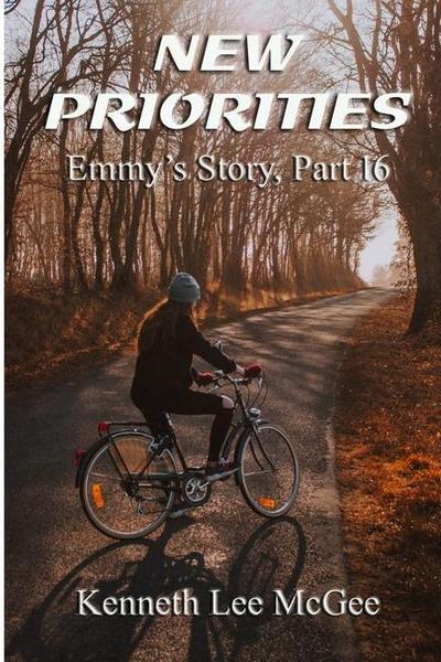 New Priorities: Emmy’s Story, Part 16