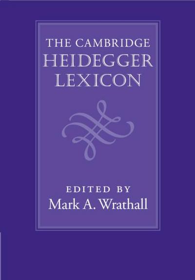 The Cambridge Heidegger Lexicon