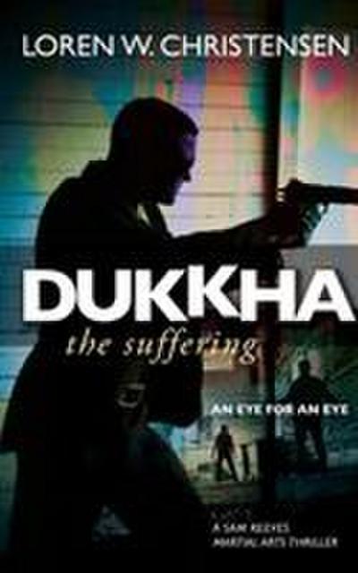 Dukkha the Suffering