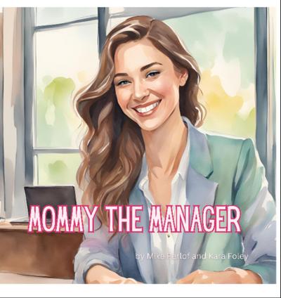 Mommy the Manager