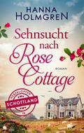 Sehnsucht nach Rose Cottage (Herzklopfen in Schott