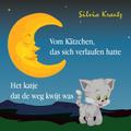 Vom Kätzchen, das sich verlaufen hatte / Het katje