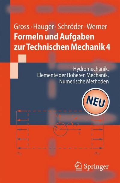 Formeln und Aufgaben zur Technischen Mechanik 4: Hydromechanik, Elemente der höheren Mechanik, Numerische Methoden (Springer-Lehrbuch)