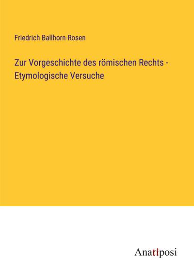 Zur Vorgeschichte des römischen Rechts - Etymologische Versuche