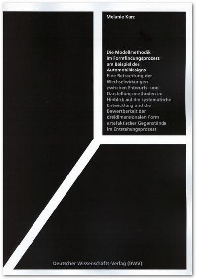 Die Modellmethodik im Formfindungsprozess am Beispiel des Automobildesigns