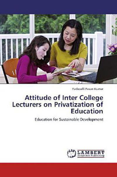 Attitude of Inter College Lecturers on Privatization of Education