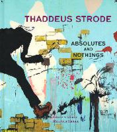 Thaddeus Strode: Absolutes and Nothings Volume 1