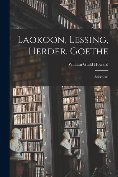 Laokoon, Lessing, Herder, Goethe: Selections