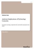 Antitrust Implications of Technology Consortia