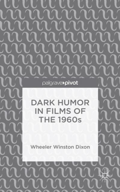 Dark Humor in Films of the 1960s