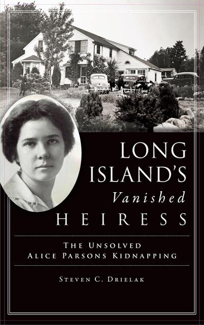 Long Island’s Vanished Heiress