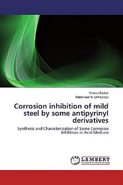 Corrosion inhibition of mild steel by some antipyrinyl derivatives