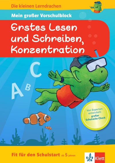 Klett Die kleinen Lerndrachen: Fit für den Schulstart: Mein großer Vorschulblock Erstes Lesen und Schreiben, Konzentration: Vorschule ab 5 Jahren