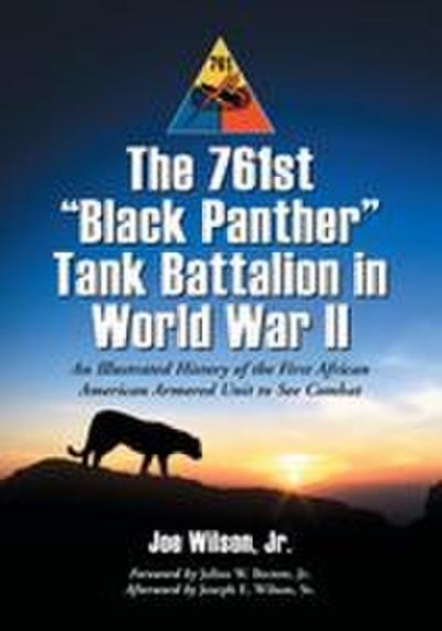 The 761st "Black Panther" Tank Battalion in World War II
