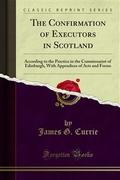 The Confirmation of Executors in Scotland