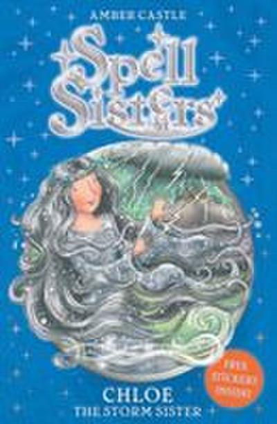 Spell Sisters: Chloe the Storm Sister