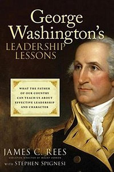 George Washington’s Leadership Lessons