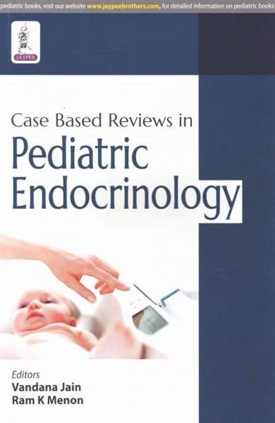 Case Based Reviews in Pediatric Endocrinology