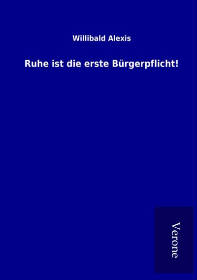 Ruhe ist die erste Bürgerpflicht!