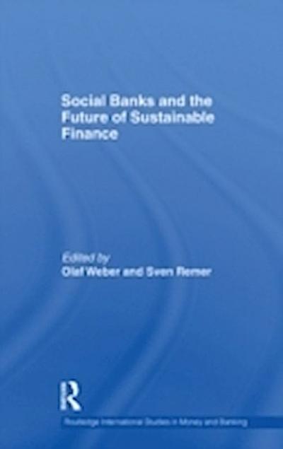Social Banks and the Future of Sustainable Finance