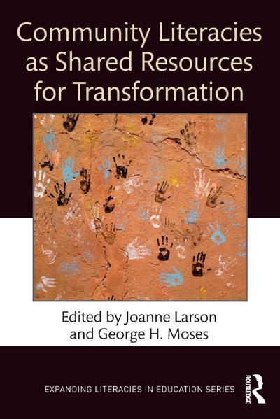 Community Literacies as Shared Resources for Transformation