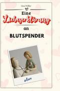 Eine Liebeserklärung an Blutspender