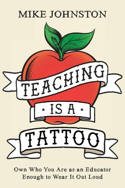 Teaching Is a Tattoo