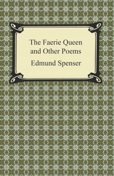 The Faerie Queen and Other Poems