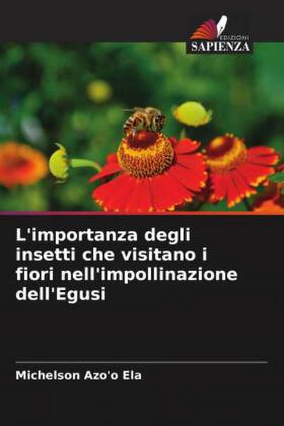 L’importanza degli insetti che visitano i fiori nell’impollinazione dell’Egusi