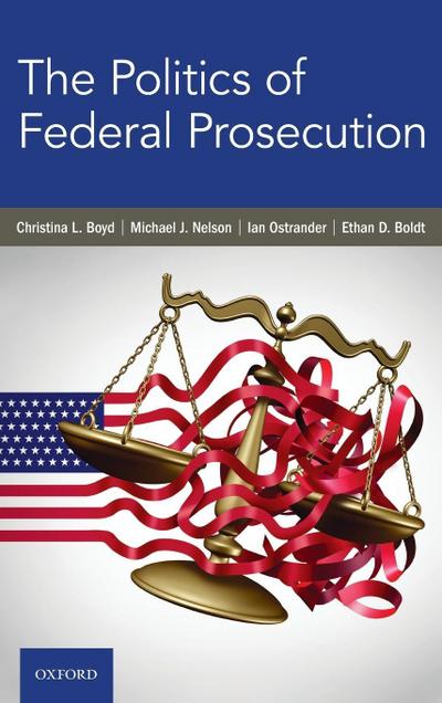 Politics of Federal Prosecution