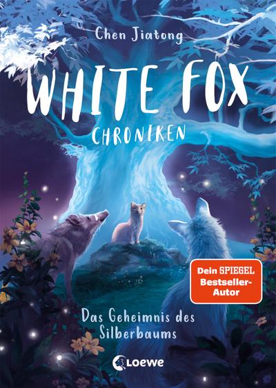 White Fox Chroniken (Band 1) - Das Geheimnis des Silberbaums