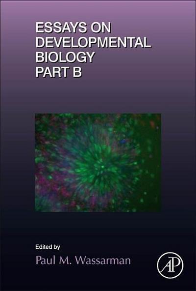 Essays on Developmental Biology Part B