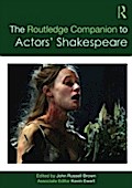 Routledge Companion to Actors’ Shakespeare