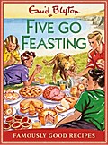 Five go Feasting: Famously good recipes