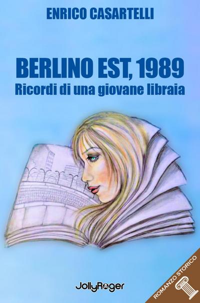 Berlino Est, 1989. I ricordi di una giovane libraia