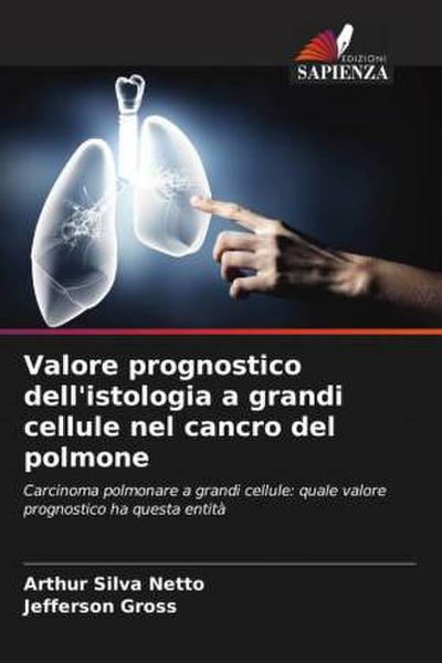 Valore prognostico dell’istologia a grandi cellule nel cancro del polmone